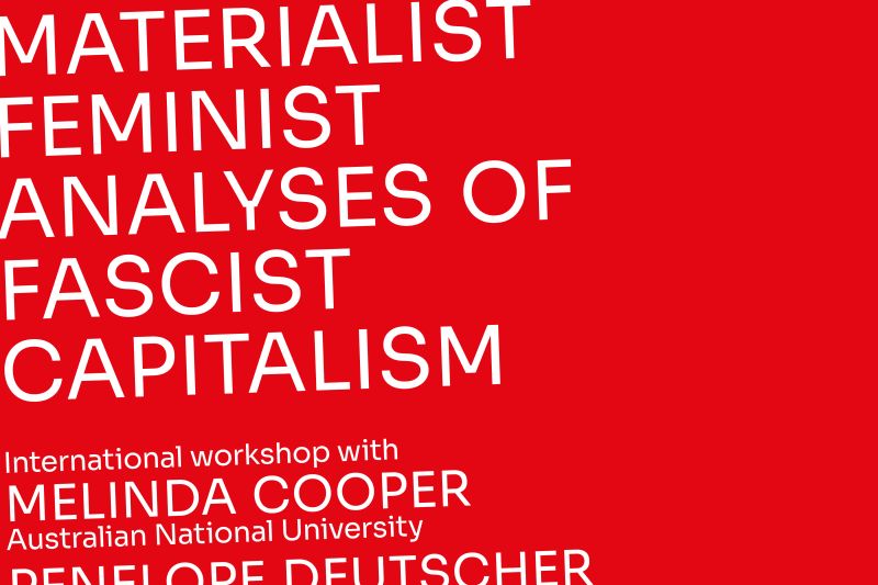 Poster für den internationalen Workshop "Materialist Feminist Analyses of Fascist Capitalism"